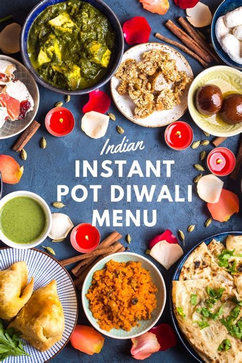 Diwali Instant Pot Dinner Menu Startersmainssides And Desserts