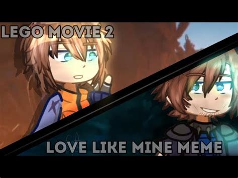 Love Like Mine Meme The Lego Movie 2 Rex Dangervest Emmet