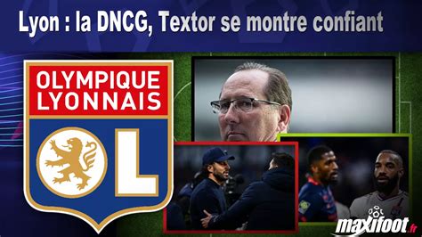 Lyon La DNCG Textor Se Montre Confiant Football MAXIFOOT