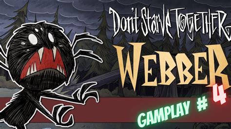 Webber Eps 04 Explorando Base Aranhas Don T Starve Together