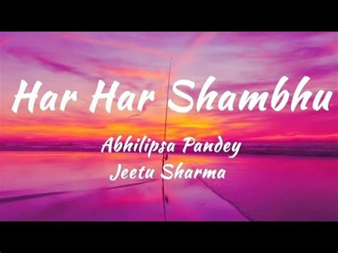 Har Har Shambhu Shiva Mahadeva Lyrics Abhilasha Pandey Jeetu