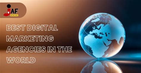 Best Digital Marketing Agencies In The World Jaf Digital