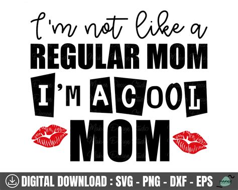 Im Not Like A Regular Mom Im A Cool Mom Svg Mean Etsy