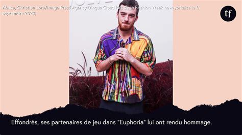 Mort D Angus Cloud Ans Pluie D Hommages Des Acteurs D Euphoria