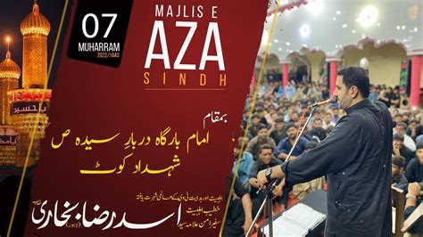 4th Majlis 7 Muharram 2022 Syed Asad Raza Bukhari Darbar E Syeda