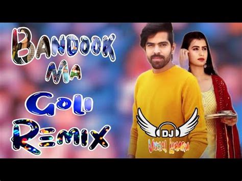 Bandook Ma Goli Dj Remix Masoom Sharma Ft Vishal Loharu