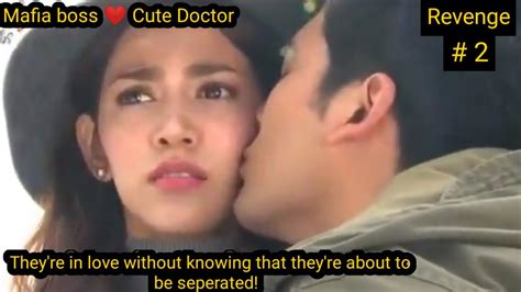 Mafia Boss Cute Doctor Part 2 They Re In Love But Are Seperated Thai Drama In Tamil