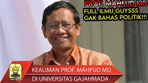 ILMU DAGING SEMUA Dialog Bersama Prof Mahfud MD DI Universita Gajah