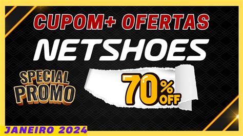 Cupom Netshoes Janeiro 2024 Cupom de Desconto Netshoes Até 70 de