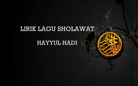 Lirik Sholawat Hayyul Hadi Hayyul Hadi Sholawat Lirik Dan Artinya Youtube May 28 2021