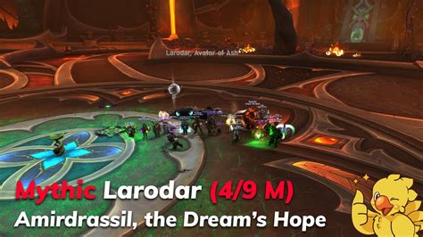 WoW Mythic Larodar Keeper Of The Flame 4 9 M Amirdrassil The