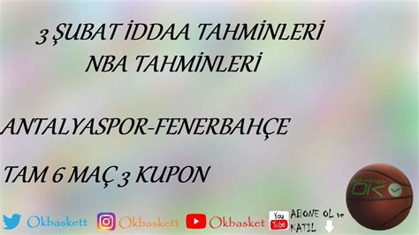 3 Şubat İddaa Tahminleri NBA Tahminleri Antalyaspor Fenerbahçe