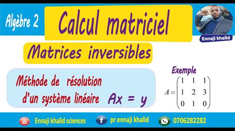 Matrices inversibles Méthode de résolution dun système linéaire cours