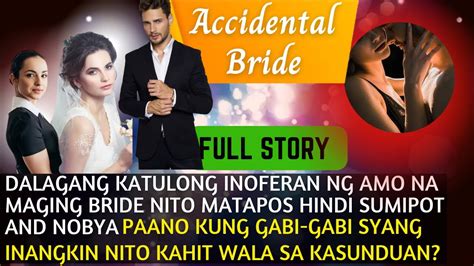 Full Story Dalagang Katulong Inoferan Ng Amo Na Maging Bride Nito