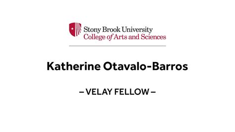 Katherine Otavalo Barros Velay Fellow College Of Arts And