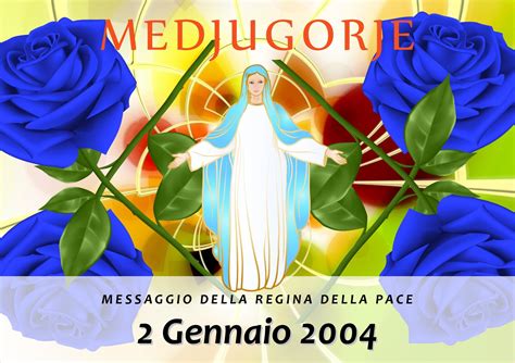 Calam O Messaggio Della Madonna Di Medjugorje Del Gennaio