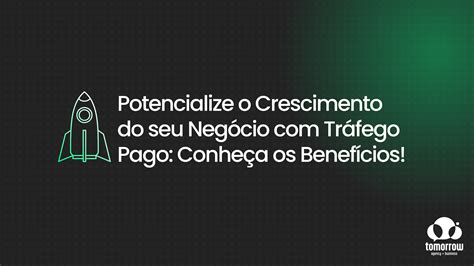 Potencialize O Crescimento Do Seu Neg Cio Tr Fego Pago Conhe A Os