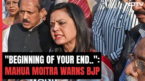 Beginning Of Your End TMC MP Mahua Moitra Warns BJP After Expulsion