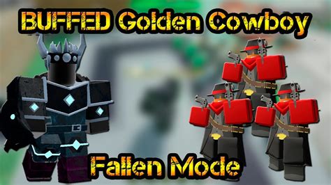 BUFFED Golden Cowboy And Support Triumph Fallen MODE Roblox Tower