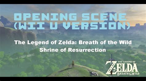 Opening Scene Zelda Breath Of The Wild Wii U Version Shrine Of