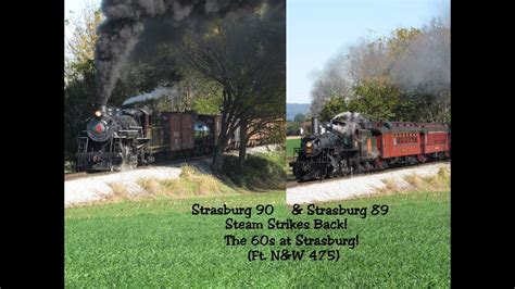 Strasburg 90 And 89 Steam Strikes Back The 60s At Strasburg Ft Nandw