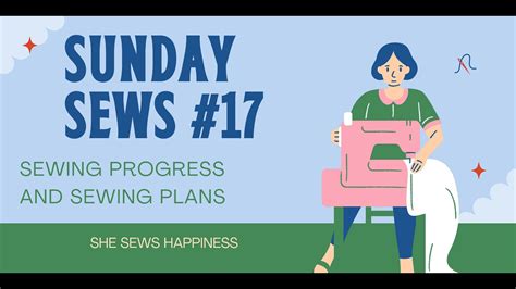 Sunday Sews Sewing Progress And Sewing Plans Youtube