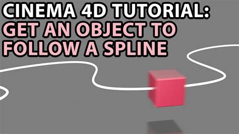 Cinema 4D Tutorial Get An Object To Follow A Spline YouTube