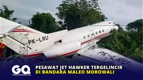 Pesawat Jet Hawker Tergelincir Di Bandara Maleo Morowali YouTube