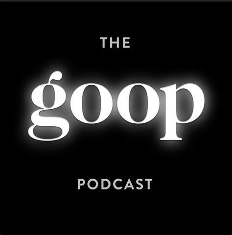 The goop Podcast - Discover New Episodes - goop