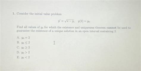 Solved 1 Consider The Initial Value Problem Y′x−yy2y0