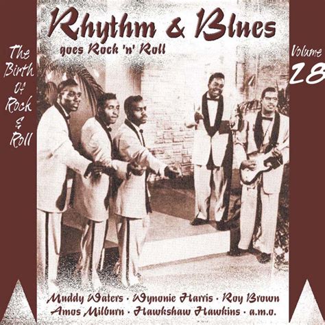 Rhythm And Blues Goes Rock And Roll Vol 28 Compilation By Various Artists Spotify