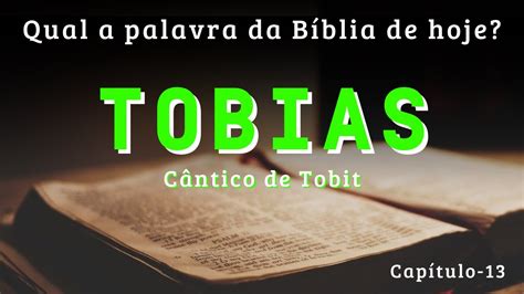 Livro de Tobias Cap 13 Bíblia Sagrada de Deus Livros da Bíblia