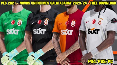 Pes Novos Uniformes Galatasaray K Youtube