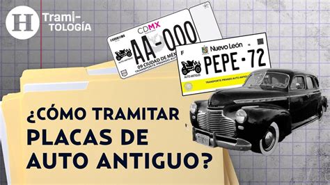 Cómo tramitar placas de auto antiguo en la CDMX Tramitología YouTube