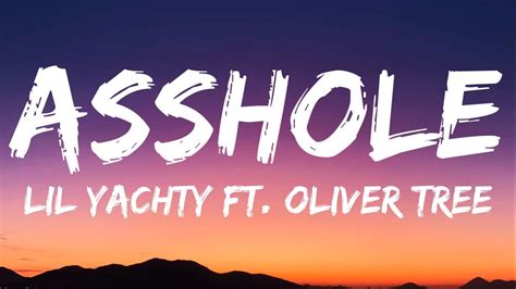 Asshole Lil Yachty Ft Oliver Tree Lyrics Youtube