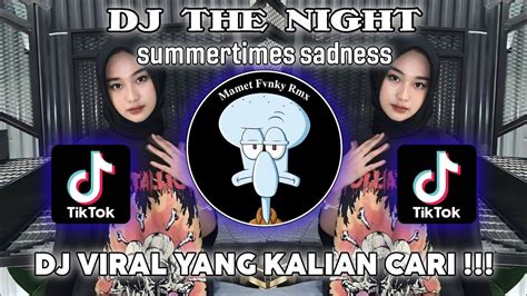 Dj Summertimes Sadness X The Night X Ruang Rindu Full Song Maman Fvndy