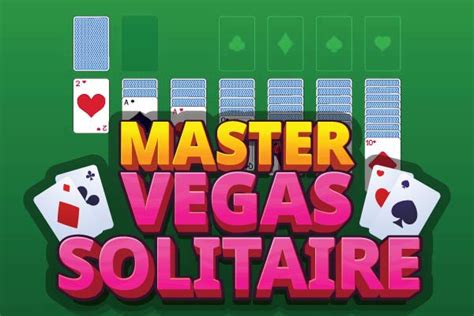 Master Vegas Solitaire Games 4 Grandma