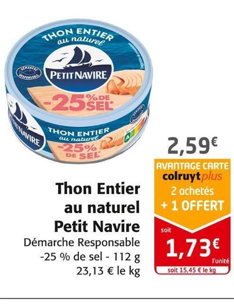 Promo Petit Navire Thon Entier Au Naturel Au Naturel Chez Colruyt