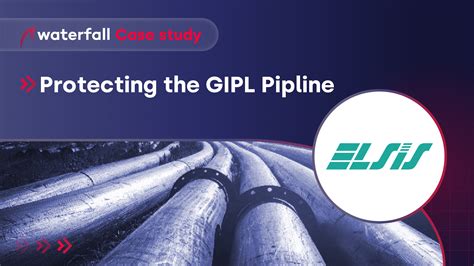 Protecting The Gipl Pipeline Waterfall Security Solutions