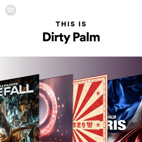 This Is Dirty Palm Playlist By Spotify Spotify