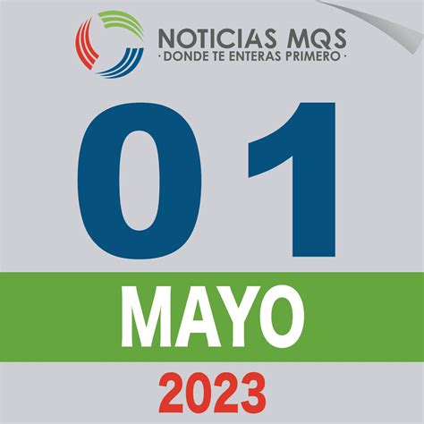 Buenos días hoy es lunes 1 de mayo de 2023 Día del Trabajo