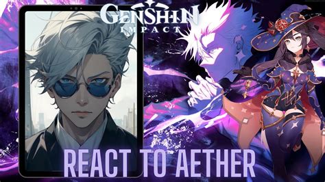 Genshin Impact React To Aether As Gojo Satoru Itadori Yuji Jujutsu