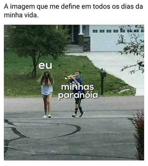 A Imagem Que Me Define Em Todos Os Dias Da Minha Vida Eu Minhas