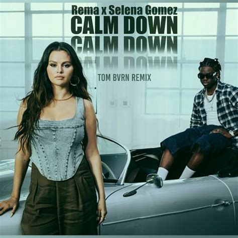 Calm Downtom Bvrn Remix By Rema Selena Gomez Free Download On Hypeddit