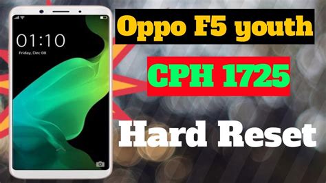 Oppo F5 Youth Cph1725 Hard Reset Unlock Pattern And