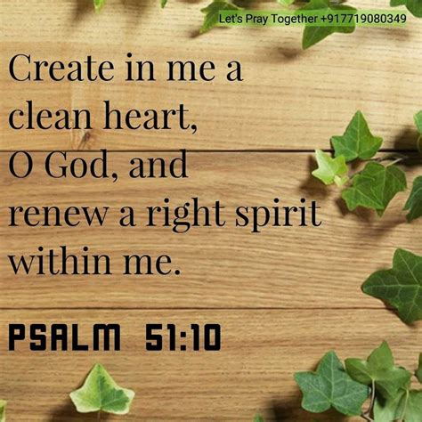 Create In Me A Clean Heart O God And Renew A Right Spirit Within Me