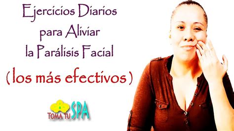 Ejercicios Para Par Lisis Facial Ejercicios Asistidos Off