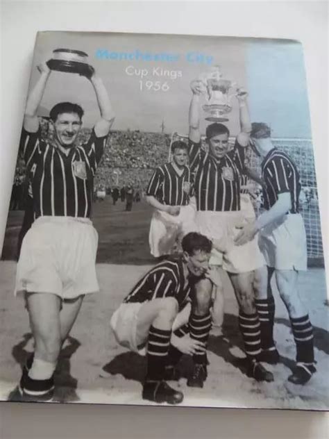 MANCHESTER CITY FC 1956 Fa Cup Final Kings Book Bert Trautmann Hand