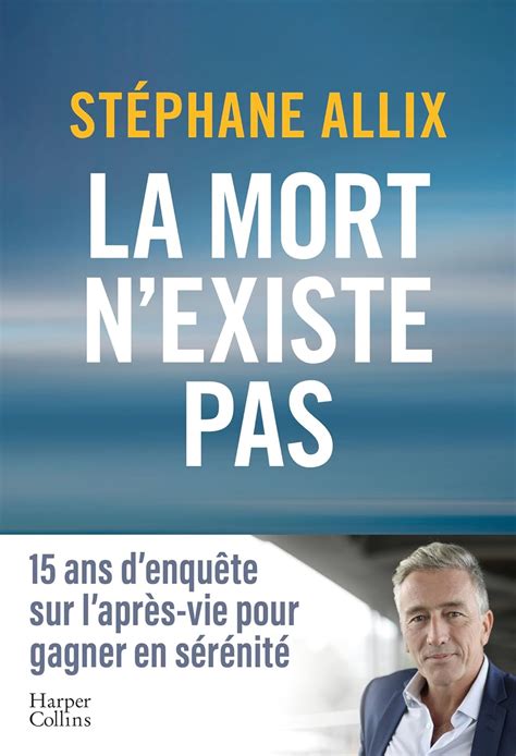 La mort n existe pas le best seller sur l après vie pour gagner en