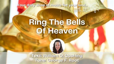 Ring The Bells Of Heaven Beautiful Old Hymn Youtube